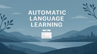 Automatic Language Learning